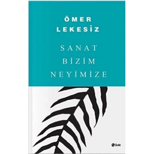 Sanat Bizim Neyimize