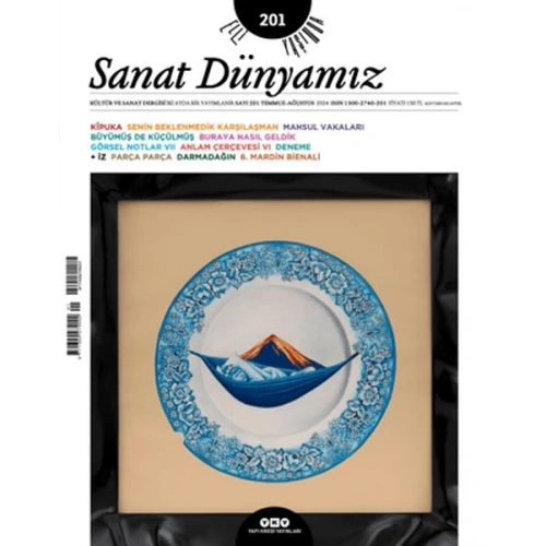 Sanat Dünyamız 201 / Temmuz - Ağustos 2024