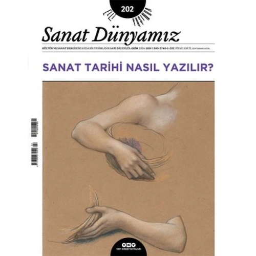 Sanat Dünyamız Sayı: 202 Sanat Tarihi Nasıl Yazılır?