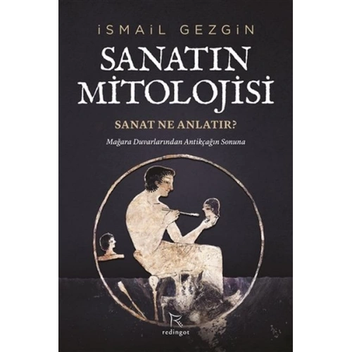Sanatın Mitolojisi: Sanat Ne Anlatır?