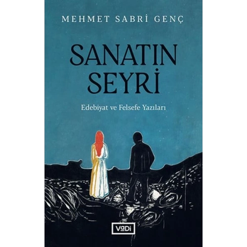 Sanatın Seyri - Edebiyat ve Felsefe Yazıları