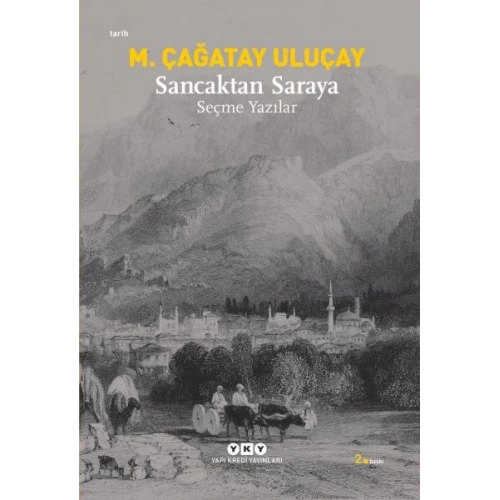 Sancaktan Saraya / Seçme Yazılar