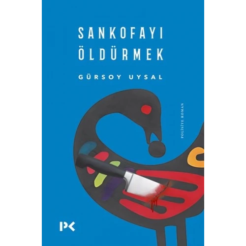 Sankofayı Öldürmek
