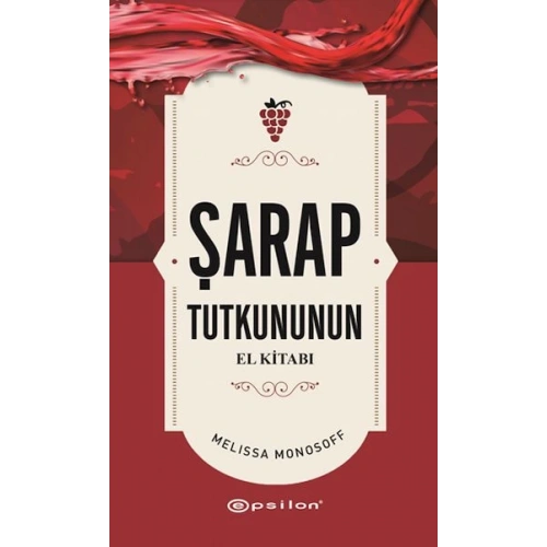Şarap Tutkununun El Kitabı