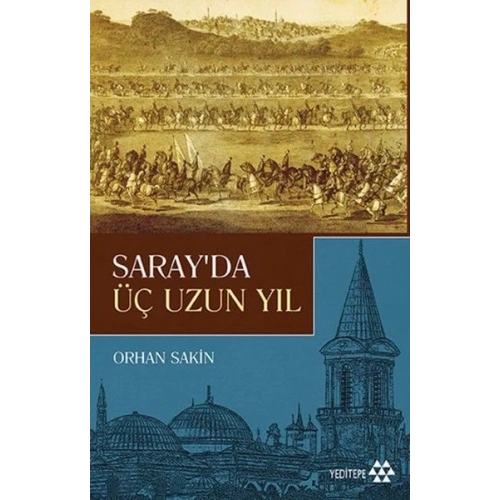 Sarayda Üç Uzun Yıl