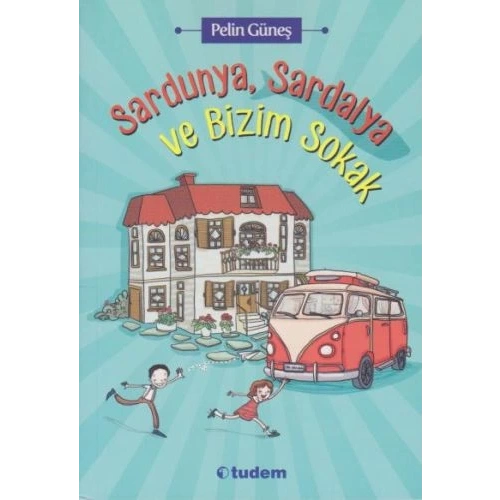 Sardunya, Sardalya ve Bizim Sokak