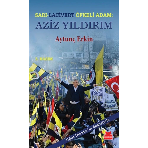 Sarı - Lacivert Öfkeli Adam: Aziz Yıldırım