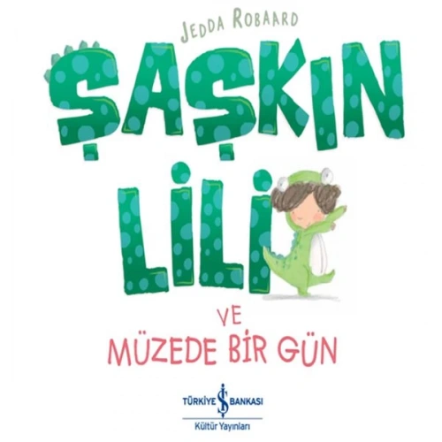 Şaşkın Lili ve Müzede Bir Gün