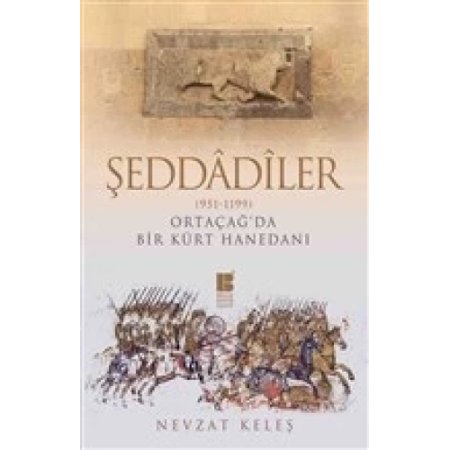 Şeddadiler 951-1199 - Orta Çağda Bir Kürt Hanedanı