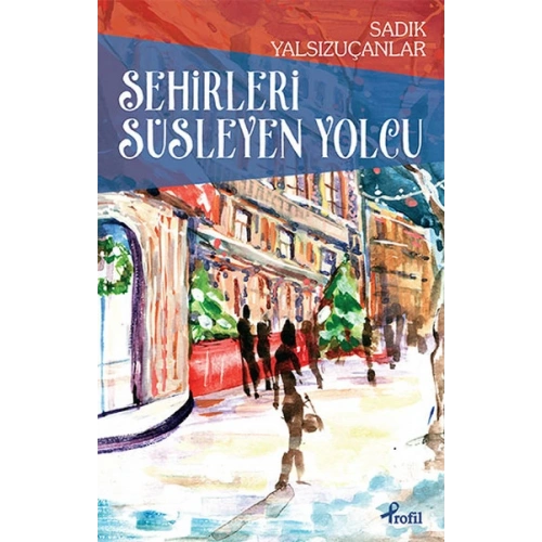 Şehirleri Süsleyen Yolcu