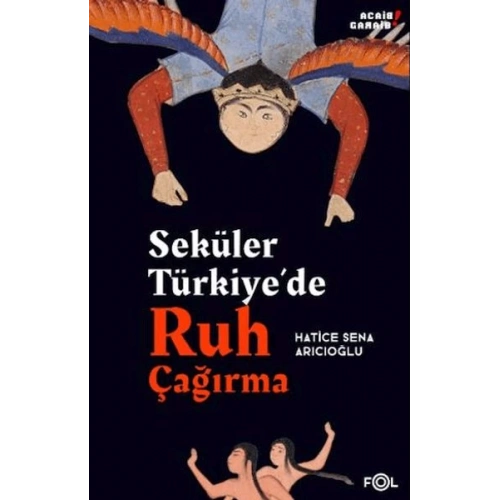 Seküler Türkiye’de Ruh Çağırma