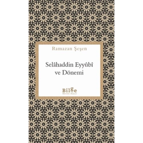 Selahaddin Eyyübi ve Dönemi