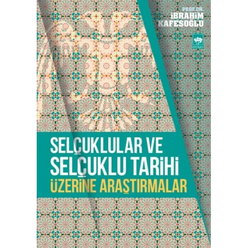 Selçuklular ve Selçuklu Tarihi Üzerine Araştırmalar