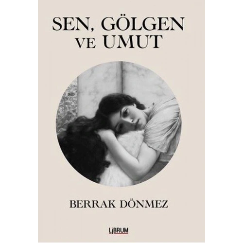 Sen Gölgen ve Umut
