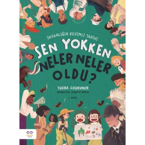 Sen Yokken Neler Neler Oldu ? İnsanlığın Resimli Tarihi