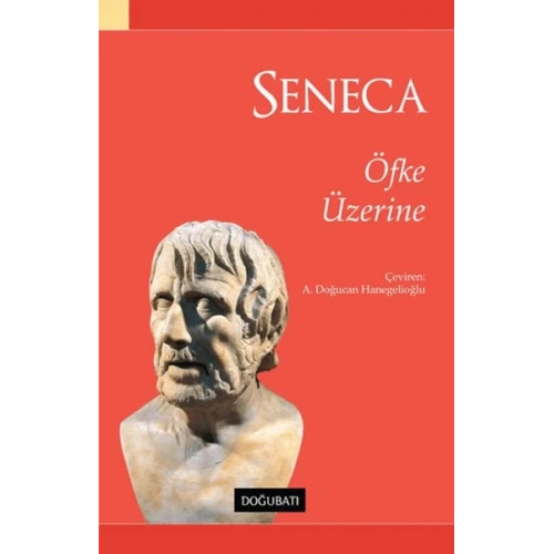 Seneca - Öfke Üzerine