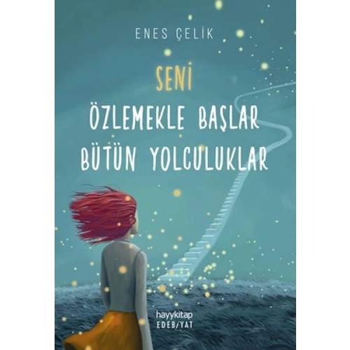 Seni Özlemekle Başlar Bütün Yolculuklar