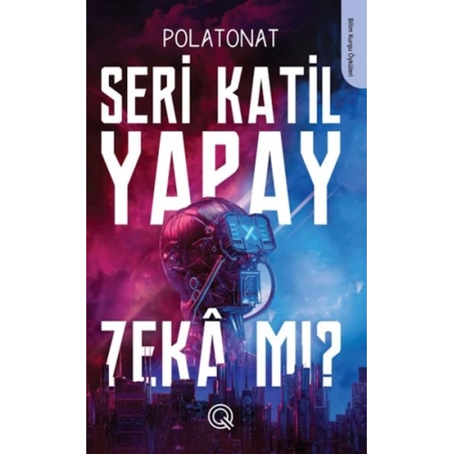 Seri Katil Yapay Zekâ mı ?
