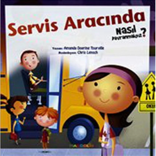 Servis Aracında Nasıl Davranmalıyız?