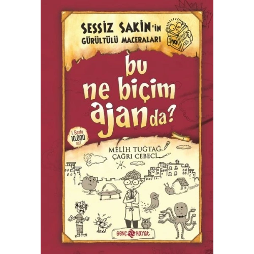 Sessiz Sakinin Gürültülü Maceraları 10 - Bu Ne Biçim Ajanda? (Ciltli)