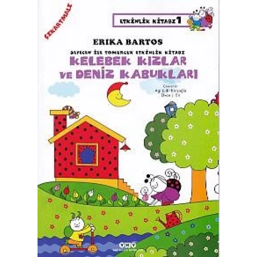 Sevecen ile Tomurcuk Etkinlik Kitabı 01 - Kelebek Kızlar ve Deniz Kabukları