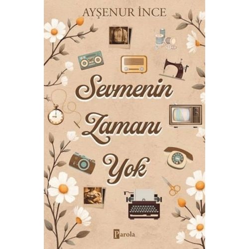 Sevmenin Zamanı Yok