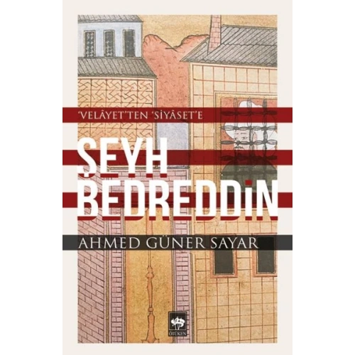 Şeyh Bedreddin / Velayetten Siyasete