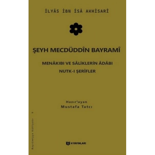 Şeyh Mecdüddin Bayrami Menakıbı ve Saliklerin Adabı - Nutk-i Şerifler