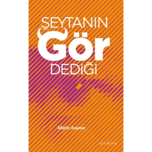 Şeytanın Gör Dediği
