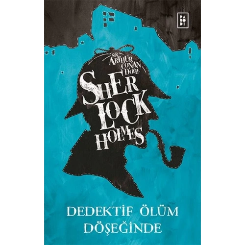 Sherlock Holmes - Dedektif Ölüm Döşeğinde