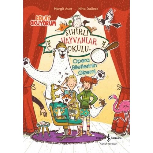 Sihirli Hayvanlar Okulu – Opera Biletlerinin Gizemi – Kolay Okuyorum