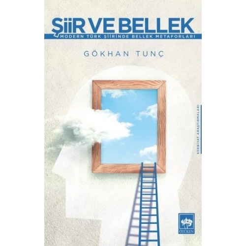 Şiir ve Bellek - Modern Türk Şiirinde Bellek Metaforları