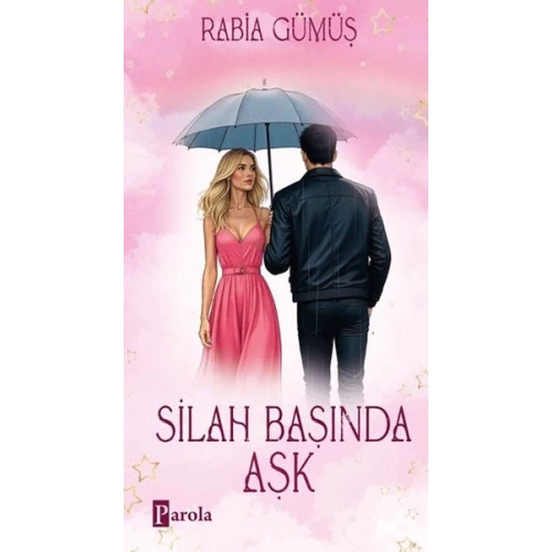 Silah Başında Aşk (Ciltli)