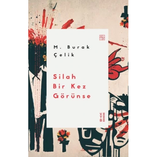 Silah Bir Kez Görünse