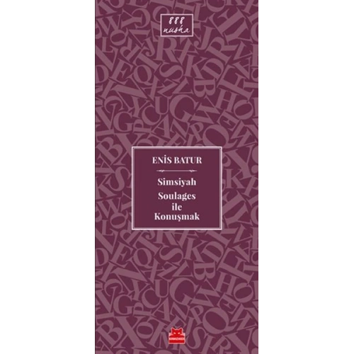 Simsiyah Soulages ile Konuşmak