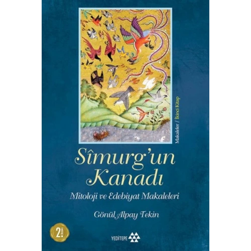 Simurgun Kanadı - Mitoloji ve Edebiyat Makaleleri - Ciltsiz
