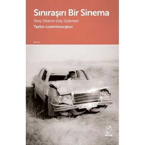 Sınıraşırı Bir Sinema Tunç Okanın Göç Üçlemesi