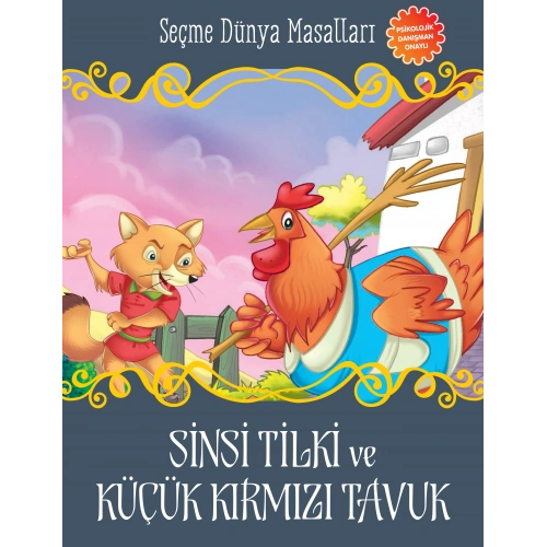 Sinsi Tilki ve Küçük Kırmızı Tavuk - Seçme Dünya Masalları