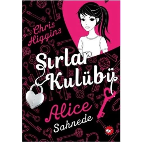 Sırlar Kulübü 1 - Alice Sahnede
