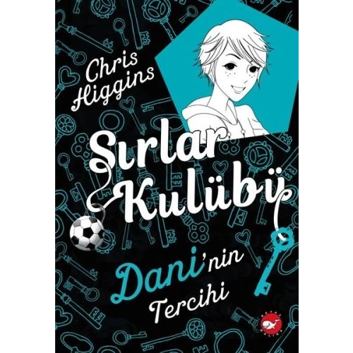 Sırlar Kulübü 3 - Daninin Tercihi