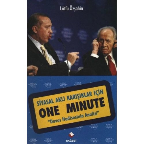 Siyasal Aklı Karışıklar İçin One Minute  Davos Hadisesinin Analizi