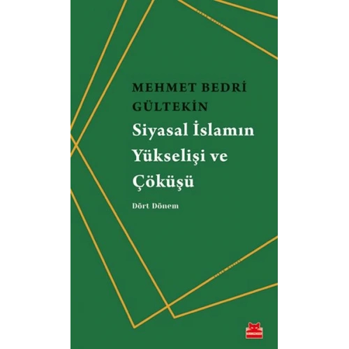 Siyasal İslamın Yükselişi ve Çöküşü - Dört Dönem