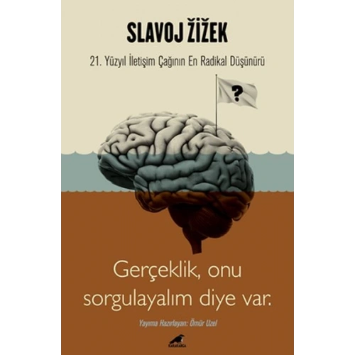 Slavoj Zizek - Gerçeklik, Biz Onu Sorgulayalım Diye Var