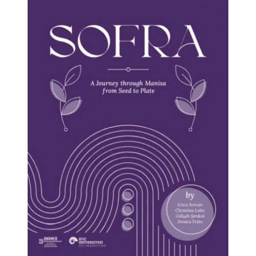 Sofra A Journey Through Manisa From Seed To Plate