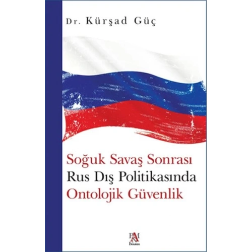 Soğuk Savaş Sonrası Rus Dış Politikasında Ontolojik Güvenlik