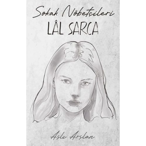 Sokak Nöbetçileri : Lal Sarca