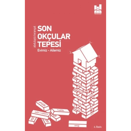 Son Okçular Tepesi - Evimiz-Ailemiz