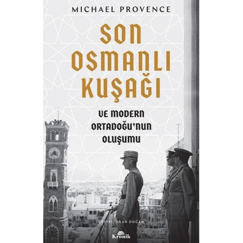 Son Osmanlı Kuşağı ve Modern Ortadoğu’nun Oluşumu