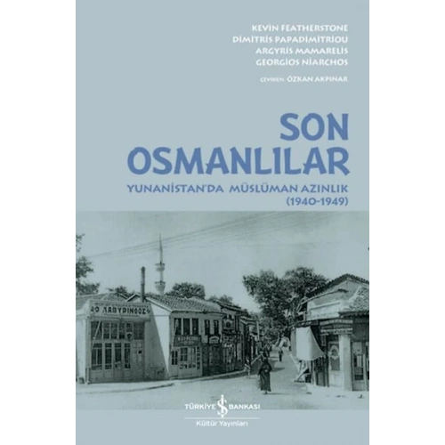 Son Osmanlılar Yunanistan’da Müslüman Azınlık (1940-1949)