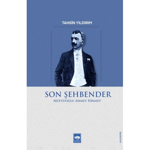 Son Şehbender - Müftüoğlu Ahmet Hikmet